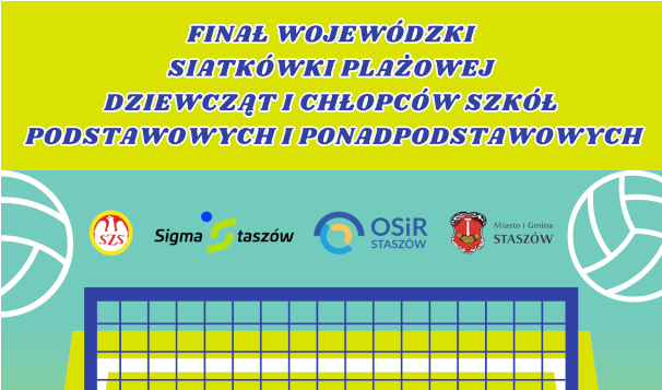 Finał Wojewódzki Siatkówki Plażowej Dziewcząt i Chłopców Szkół Podstawowych i Ponadpodstawowych